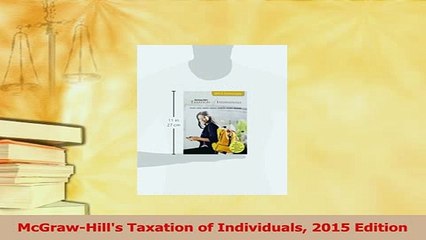 Read  McGrawHills Taxation of Individuals 2015 Edition Ebook Free