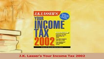 Read  JK Lassers Your Income Tax 2002 Ebook Free