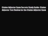 Download Claims Adjuster Exam Secrets Study Guide: Claims Adjuster Test Review for the Claims