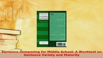 Download  Sentence Composing for Middle School A Worktext on Sentence Variety and Maturity Free Books