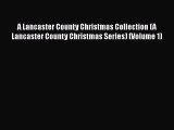 Book A Lancaster County Christmas Collection (A Lancaster County Christmas Series) (Volume