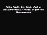 Read Critical Care Nursing - Elsevier eBook on VitalSource (Retail Access Card): Diagnosis