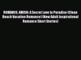 Book ROMANCE: AMISH: A Secret Love In Paradise (Clean Beach Vacation Romance) (New Adult Inspirational
