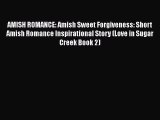 Book AMISH ROMANCE: Amish Sweet Forgiveness: Short Amish Romance Inspirational Story (Love