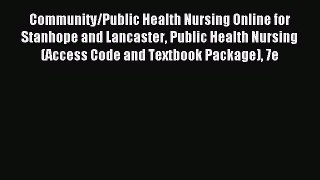 Read Community/Public Health Nursing Online for Stanhope and Lancaster Public Health Nursing