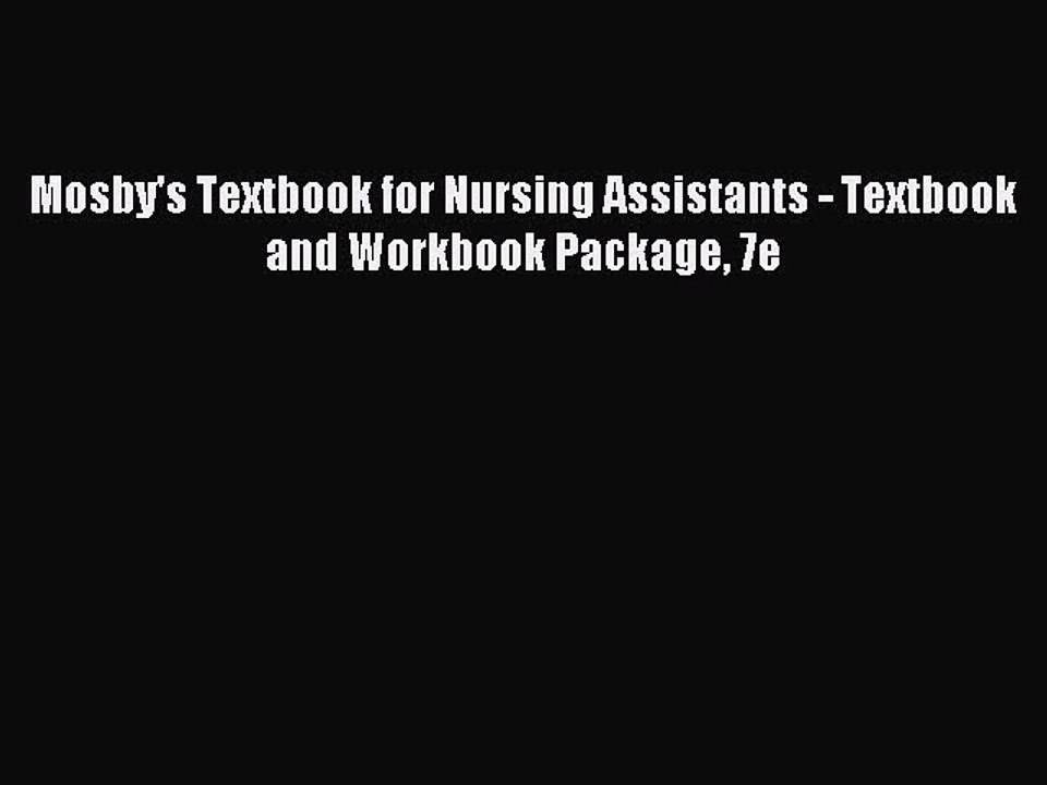Read Mosby's Textbook for Nursing Assistants - Textbook and Workbook Package 7e Ebook Free
