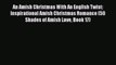 Ebook An Amish Christmas With An English Twist: Inspirational Amish Christmas Romance (50 Shades