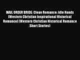 Ebook MAIL ORDER BRIDE: Clean Romance: Idle Hands [Western Christian Inspirational Historical