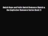 Book Amish Hope and Faith: Amish Romance (Amish & the Englischer Romance Series Book 2) Read