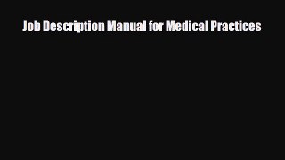 Read Job Description Manual for Medical Practices Ebook Free