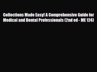 Read Collections Made Easy! A Comprehensive Guide for Medical and Dental Professionals (2nd