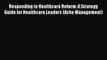 Read Responding to Healthcare Reform: A Strategy Guide for Healthcare Leaders (Ache Management)