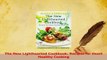 Read  The New Lighthearted Cookbook Recipes for Heart Healthy Cooking Ebook Free