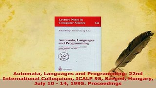 PDF  Automata Languages and Programming 22nd International Colloquium ICALP 95 Szeged Hungary Free Books