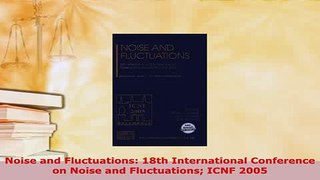 Download  Noise and Fluctuations 18th International Conference on Noise and Fluctuations ICNF 2005 Free Books
