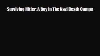Read ‪Surviving Hitler: A Boy In The Nazi Death Camps PDF Free