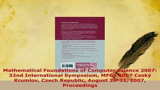 Download  Mathematical Foundations of Computer Science 2007 32nd International Symposium MFCS 2007 Free Books