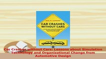 PDF  Car Crashes without Cars Lessons about Simulation Technology and Organizational Change  EBook