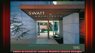 Download  Swatt Architects Livable Modern House Design Full EBook Free