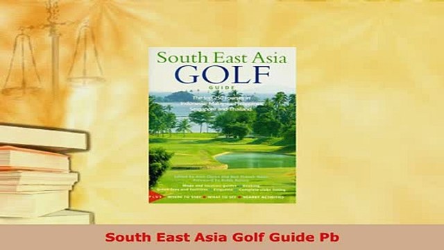 PDF South East Asia Golf Guide Pb Read Full Ebook