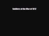 Read ‪Soldiers of the War of 1812 Ebook Free