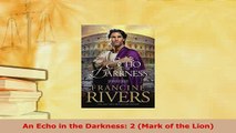 Download  An Echo in the Darkness 2 Mark of the Lion  Read Online