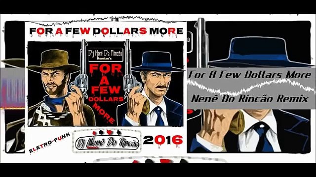 For A Few Dollars More - One Silver Dollar Dj Nenê Do Rincão 2016