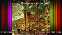 Read  Renaissance to Rococo Masterpieces from the Collection of the Wadsworth Atheneum Museum  Full EBook