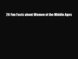 Download ‪20 Fun Facts about Women of the Middle Ages Ebook Free