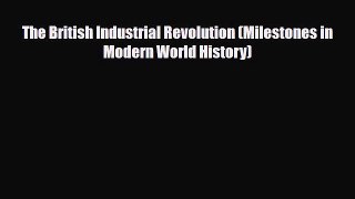 Read ‪The British Industrial Revolution (Milestones in Modern World History) Ebook Free