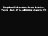 Read Dionysius of Halicarnassus: Roman Antiquities Volume I Books 1-2 (Loeb Classical Library