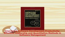 PDF  Improving Software Development Productivity Effective Leadership and Quantitative Methods Free Books