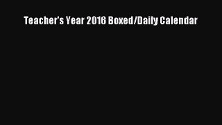 Read Teacher's Year 2016 Boxed/Daily Calendar Ebook Free