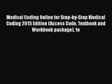 Read Medical Coding Online for Step-by-Step Medical Coding 2015 Edition (Access Code Textbook