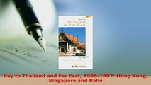 PDF  Key to Thailand and Far East 19961997 Hong Kong Singapore and Balie Download Full Ebook
