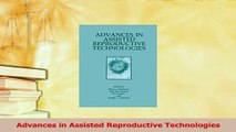 Read  Advances in Assisted Reproductive Technologies Ebook Free