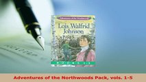 PDF  Adventures of the Northwoods Pack vols 15 Free Books