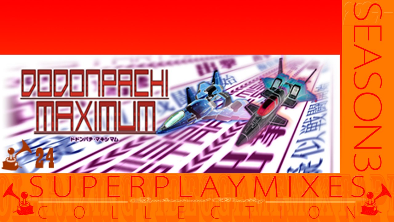 DoDonPachi Maximum One Life Clear Superplay Mix