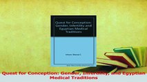 Read  Quest for Conception Gender Infertility and Egyptian Medical Traditions Ebook Free