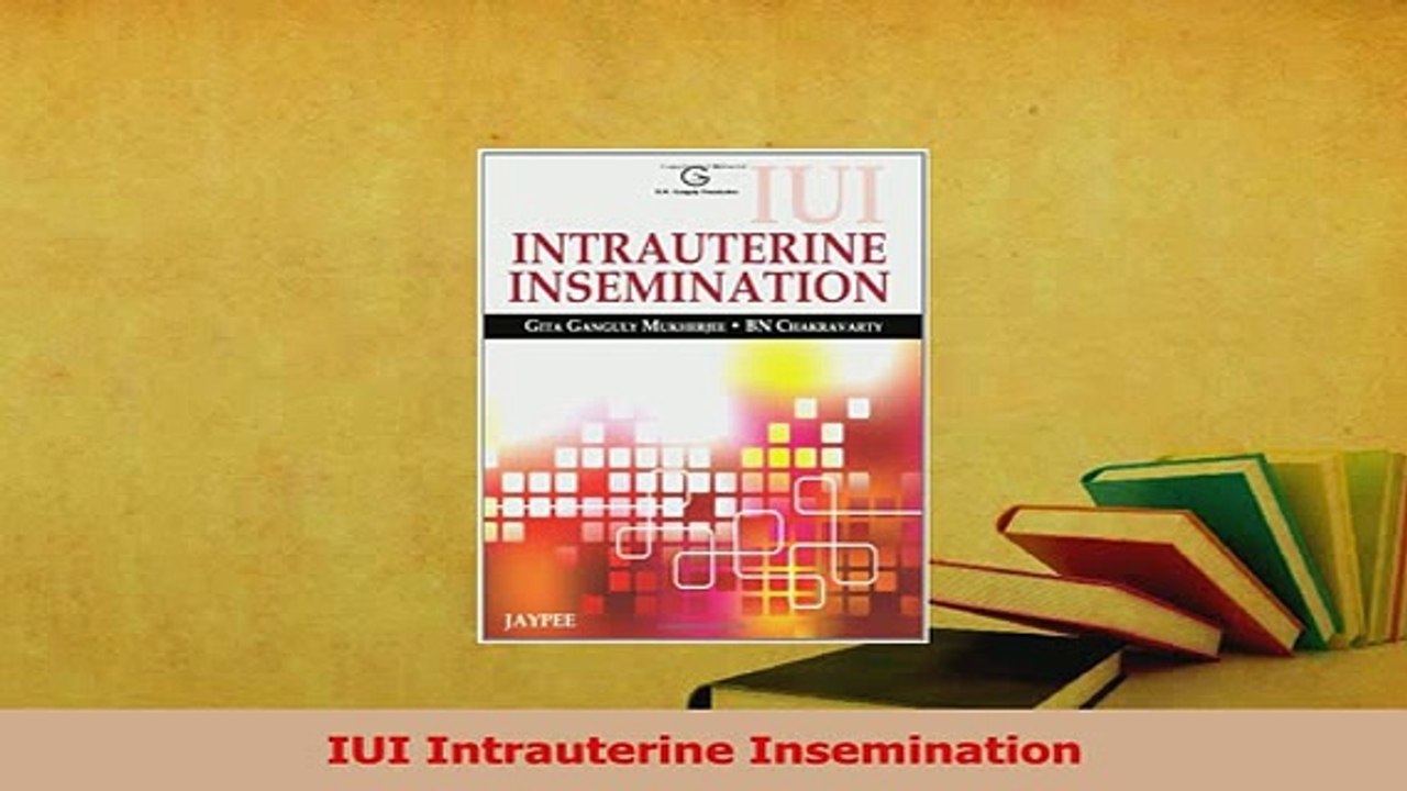 Read  IUI Intrauterine Insemination PDF Online