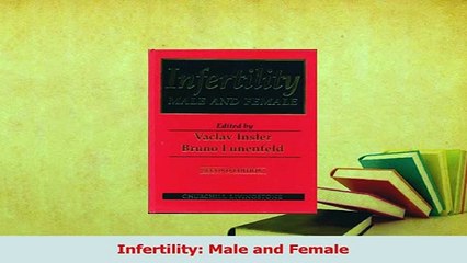 Read  Infertility Male and Female Ebook Free