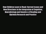 Download How Children Learn to Read: Current Issues and New Directions in the Integration of
