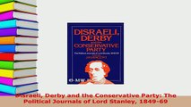 PDF  Disraeli Derby and the Conservative Party The Political Journals of Lord Stanley 184969 Read Full Ebook