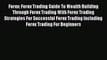 [Read book] Forex: Forex Trading Guide To Wealth Building Through Forex Trading With Forex