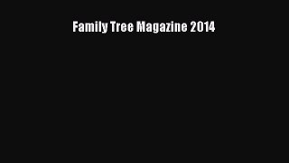 Read Family Tree Magazine 2014 Ebook Free
