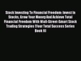 [Read book] Stock Investing To Financial Freedom: Invest In Stocks Grow Your Money And Achieve