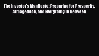 [Read book] The Investor's Manifesto: Preparing for Prosperity Armageddon and Everything in