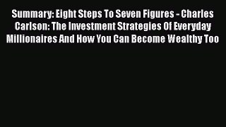 [Read book] Summary: Eight Steps To Seven Figures - Charles Carlson: The Investment Strategies