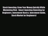[Read book] Stock Investing: Grow Your Money Quickly While Minimizing Risk - Smart Investing