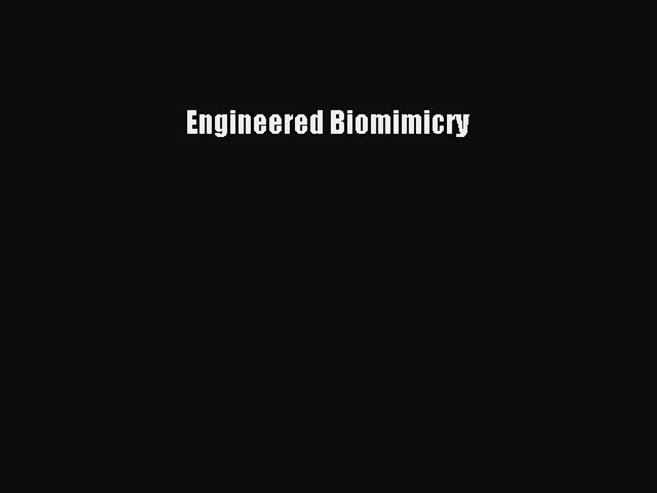 PDF Engineered Biomimicry Free Books